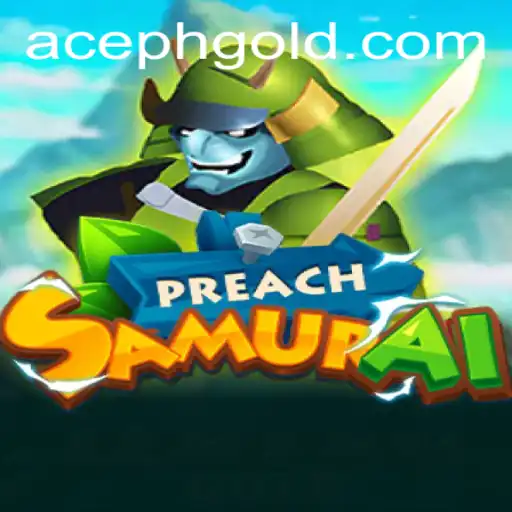 Exploring the Dynamic World of PreachSamurai: An Aceph Adventure